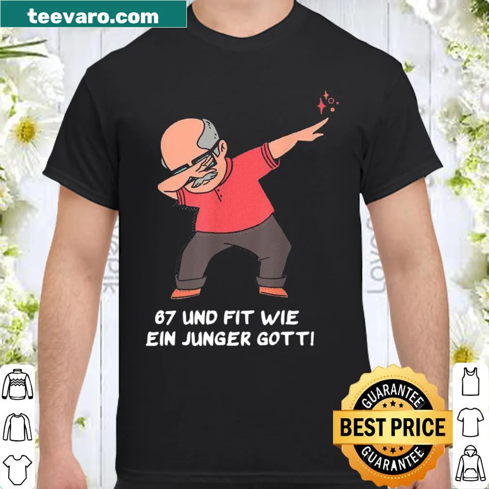 Shirt celebrating a 67th birthday for a father or grandfather.