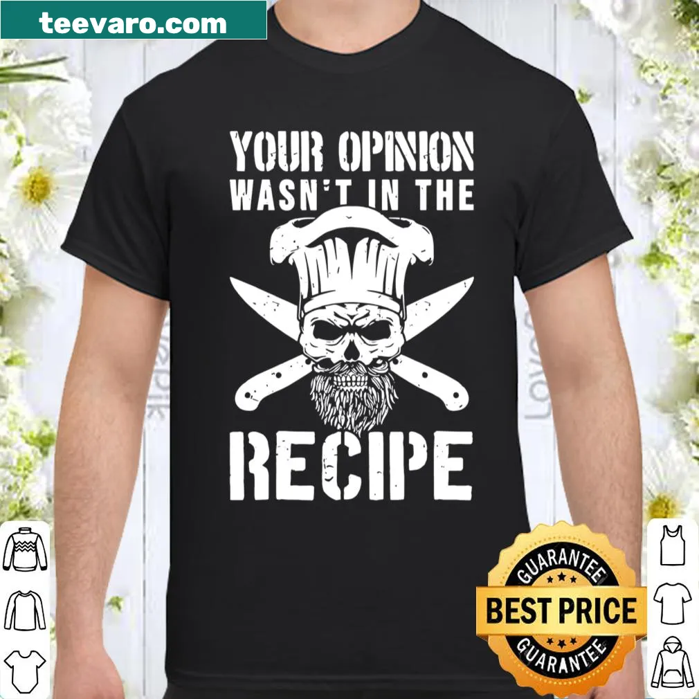 Funny chef shirt with cooking humor about opinions