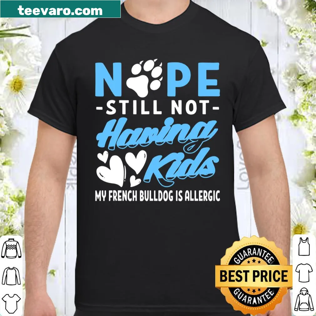Humorous couples shirt I No I French Bulldog Allergic
