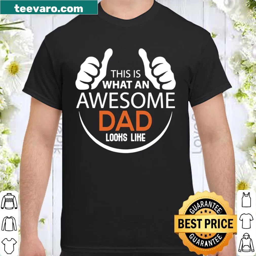Proud dad shirt declaring what an awesome dad looks like