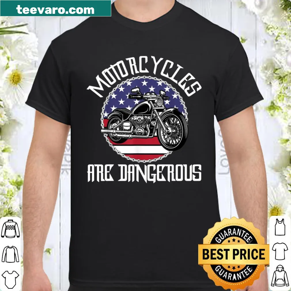 Ironic shirt with the phrase 'Motorcycles Are Dangerous' over an American flag design