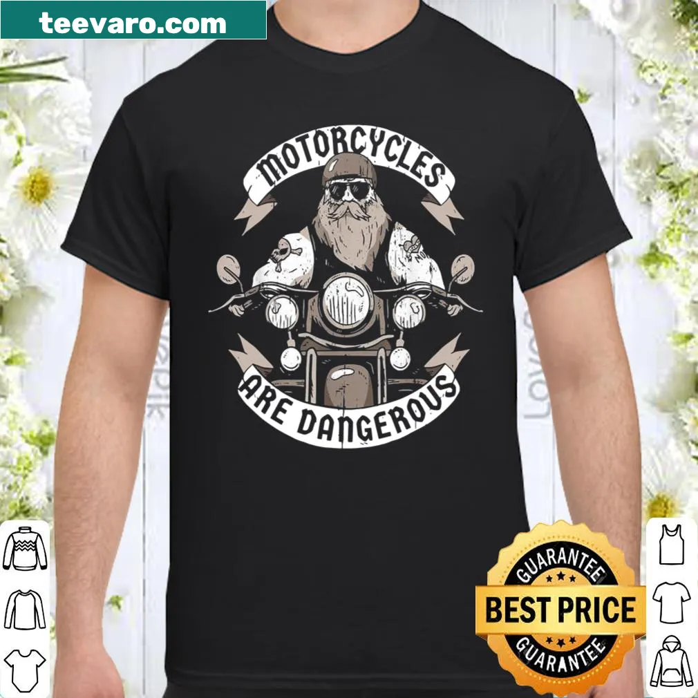 Ironic graphic tee stating 'Motorcycles Are Dangerous' in bold text