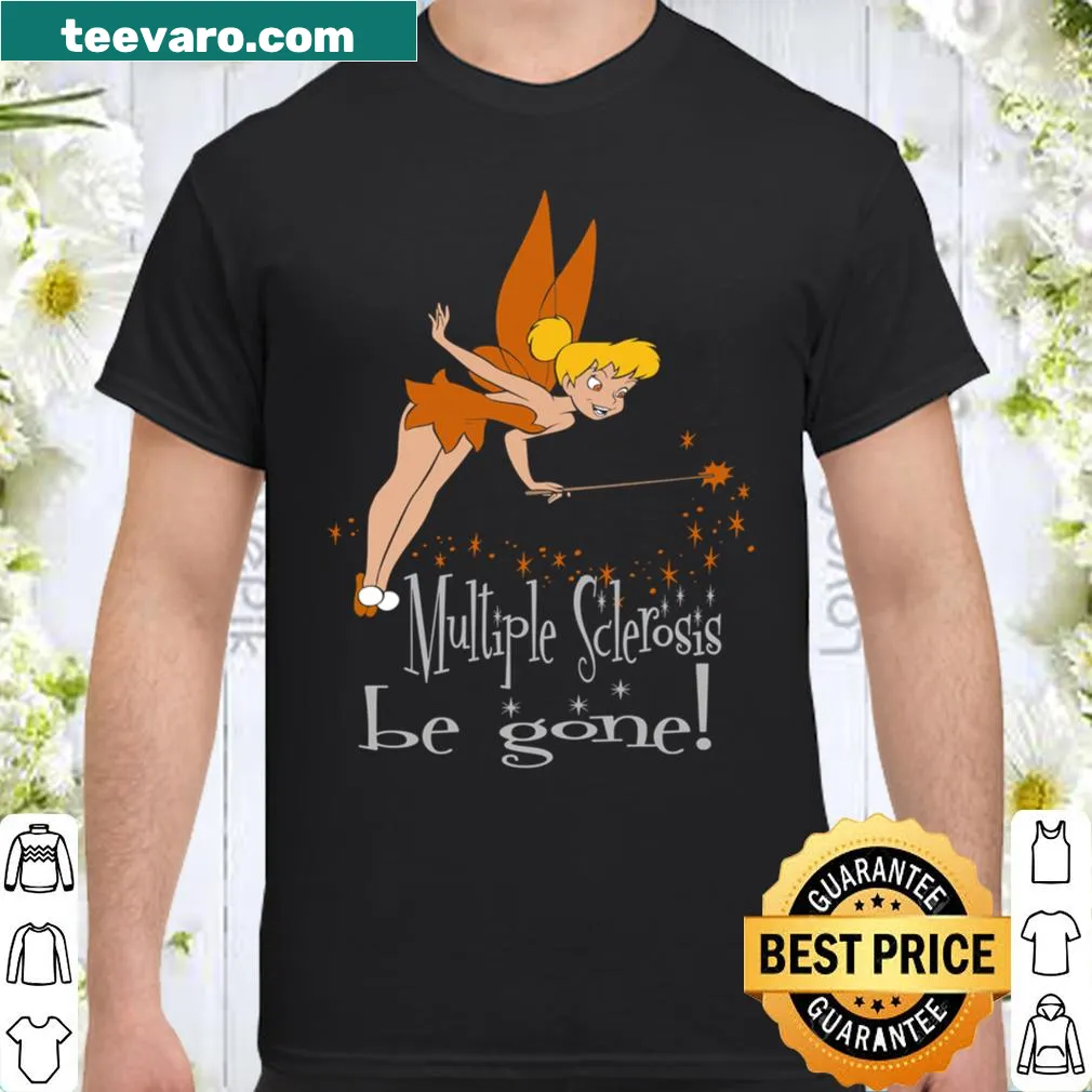 Inspirational shirt with 'Multiple Sclerosis Be Gone' slogan for awareness.