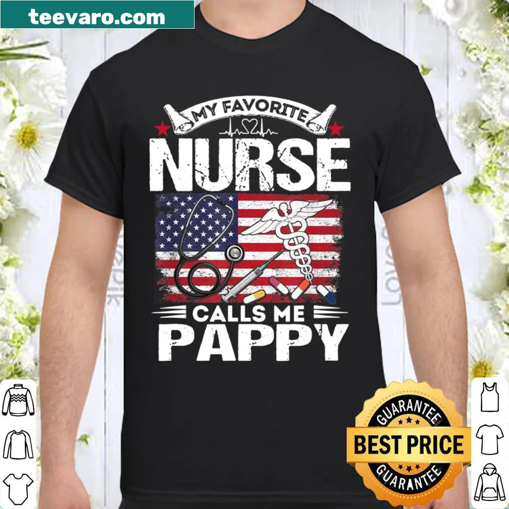 Typography shirt that reads My Favorite Nurse Calls Me Pappy