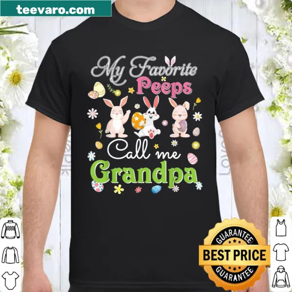 Easter-themed shirt with text 'My Favorite Peeps Call Me Grandpa' and bunnies