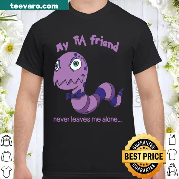 Shirt with the text 'My RA Friend With Mat'