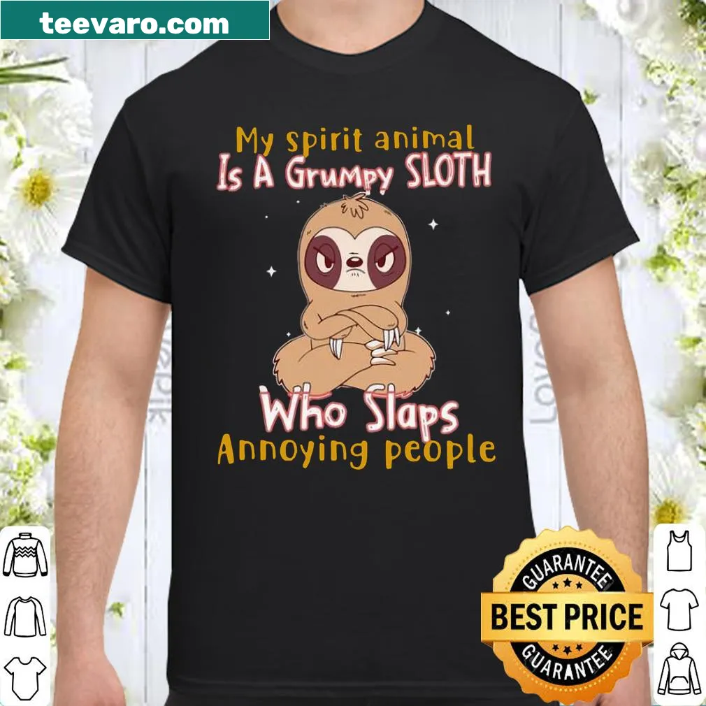 T-shirt featuring humor about sloths and annoyance