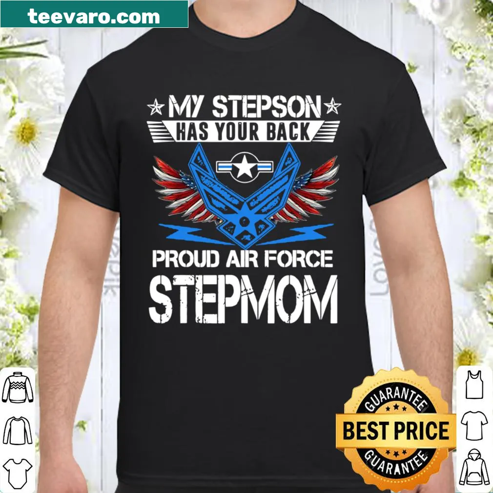 Proud stepmom shirt with supportive message for Air Force stepsons