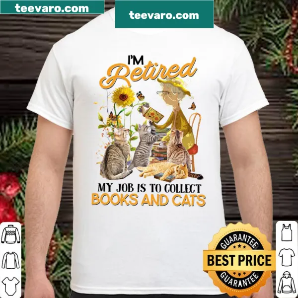 Shirt with saying about collecting books and cats