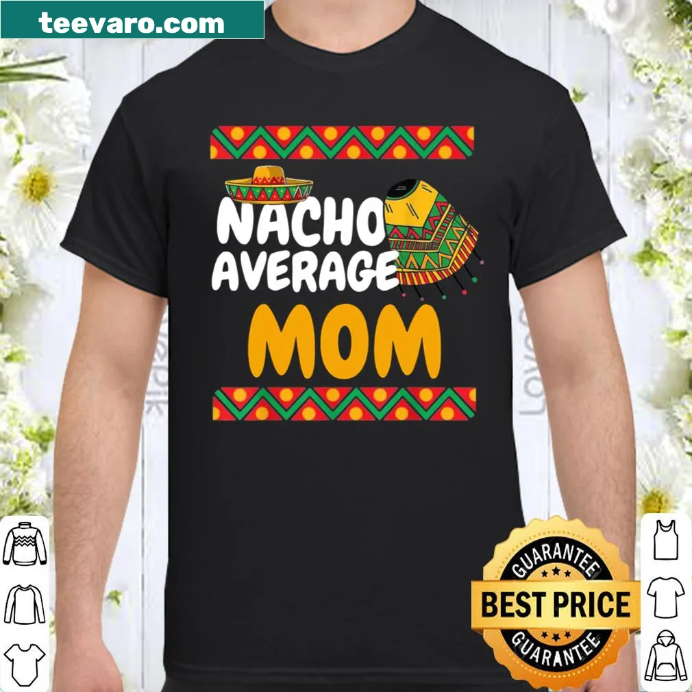 Cinco de Mayo shirt for moms with humorous text.