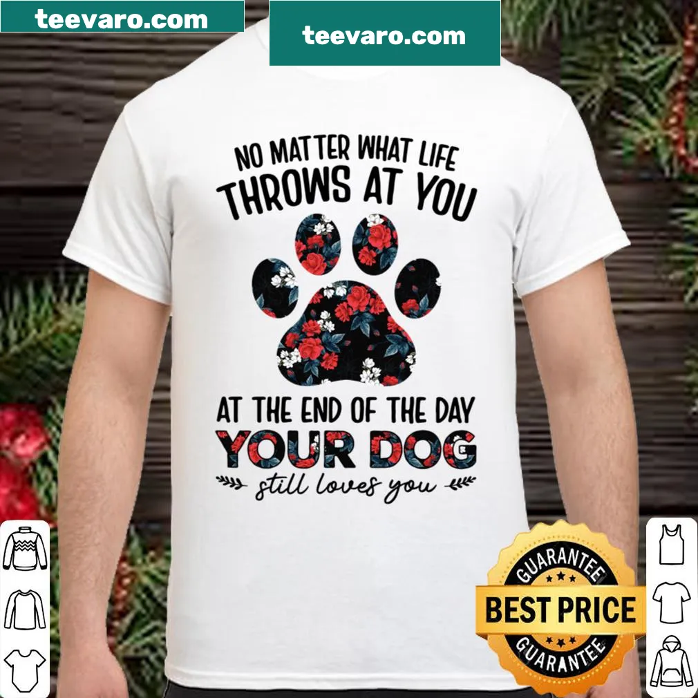 Heartwarming shirt about the unconditional love of dogs