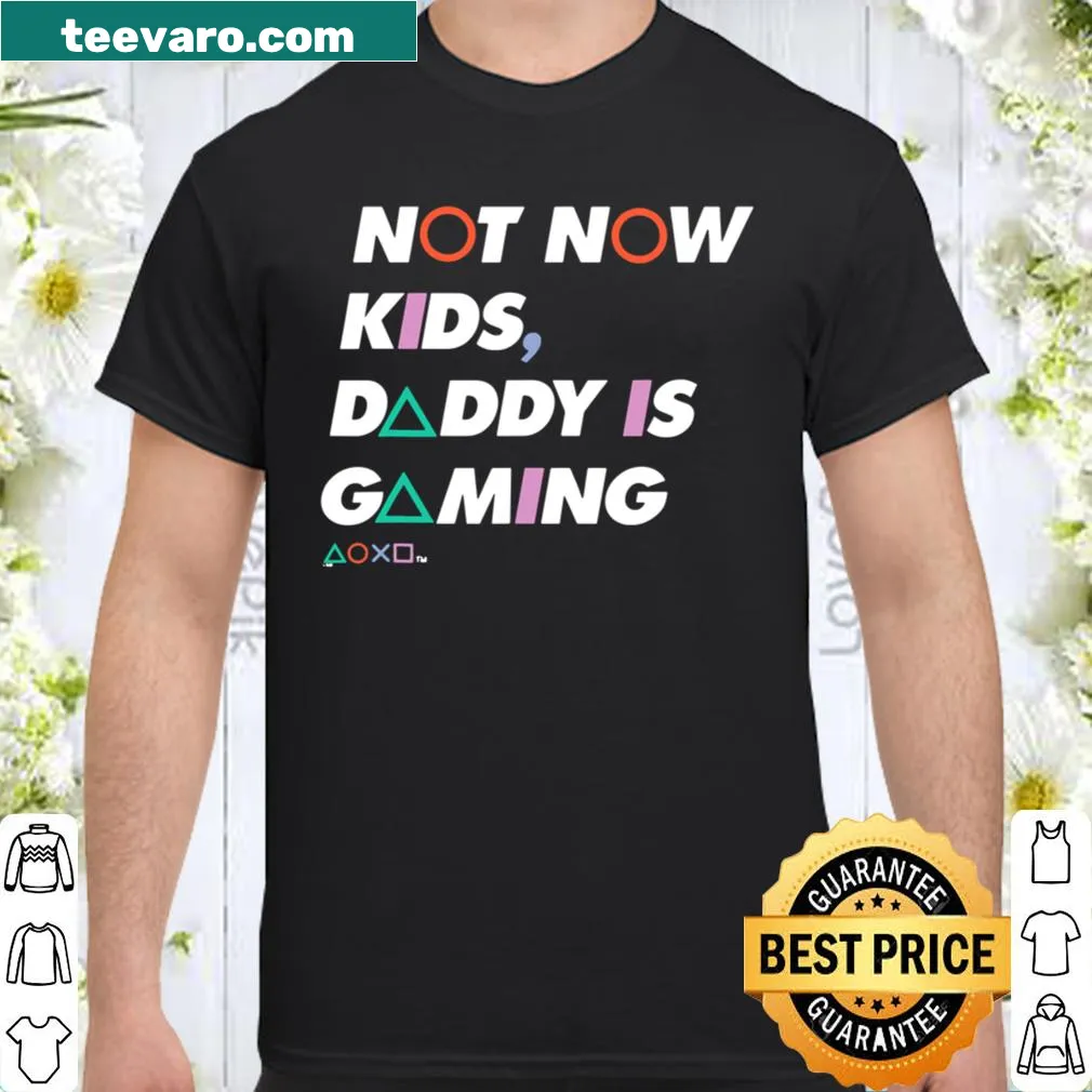 Shirt with bold text 'Not Now Kids' for dedicated gamers