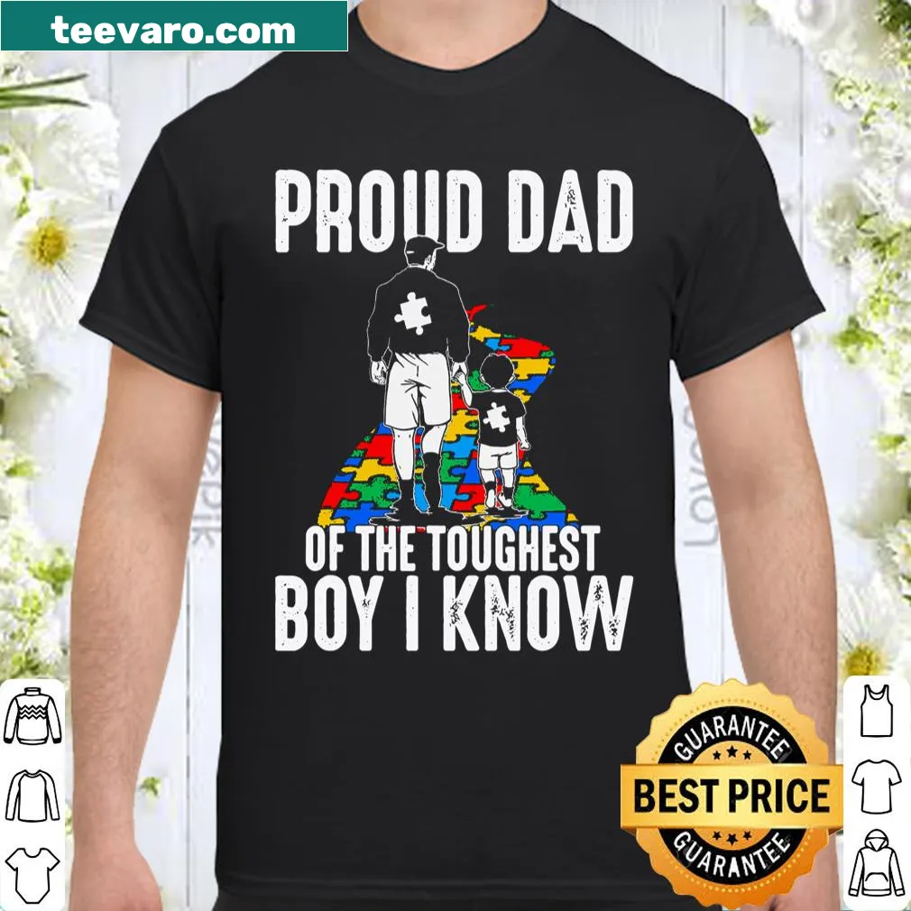 Shirt with 'Proud Dad Of The Toughest Boy I Know' text