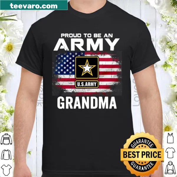 Shirt featuring 'Proud To Be An Army Grandma' with an American flag