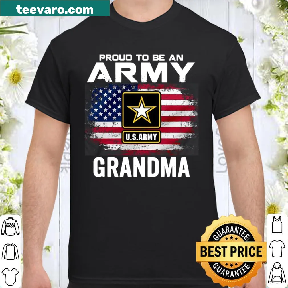 Shirt featuring 'Proud To Be An Army Grandma' with an American flag