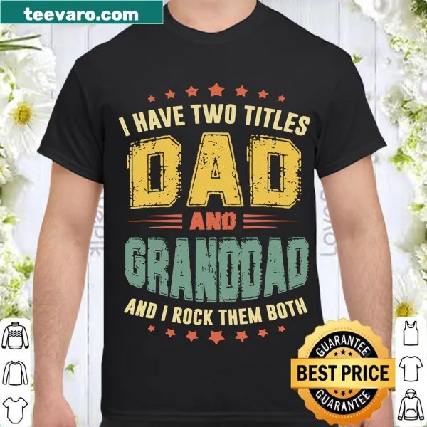 Retro shirt with 'I Have Two Titles: Dad And Granddad' text