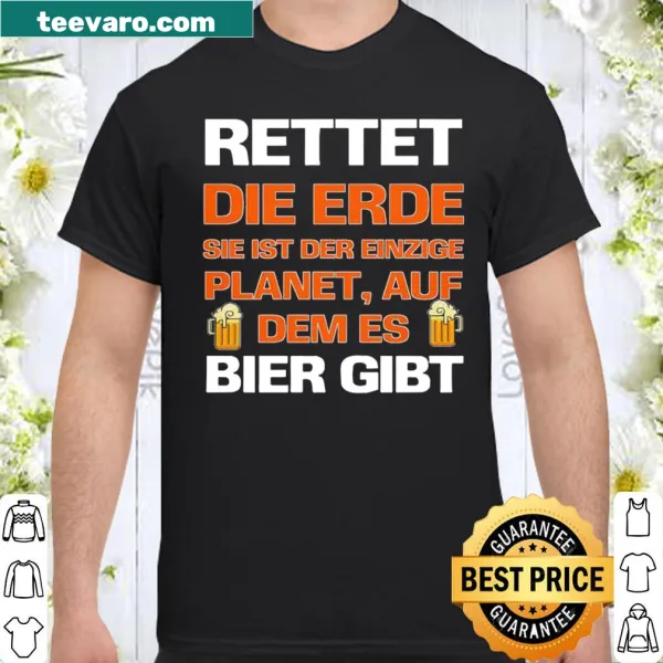 Humorous shirt with environmental message and beer theme.