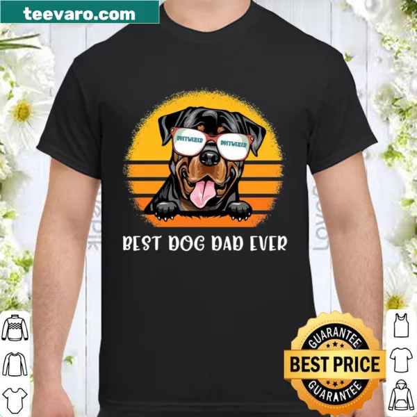 Shirt declaring 'Best Dog Dad Ever' with a Rottweiler theme in bold typography.