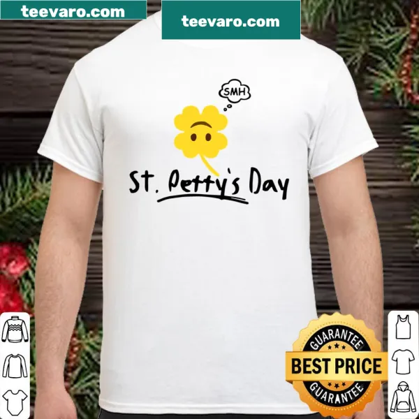 Saint Petty's Day shirt featuring bold SMH text