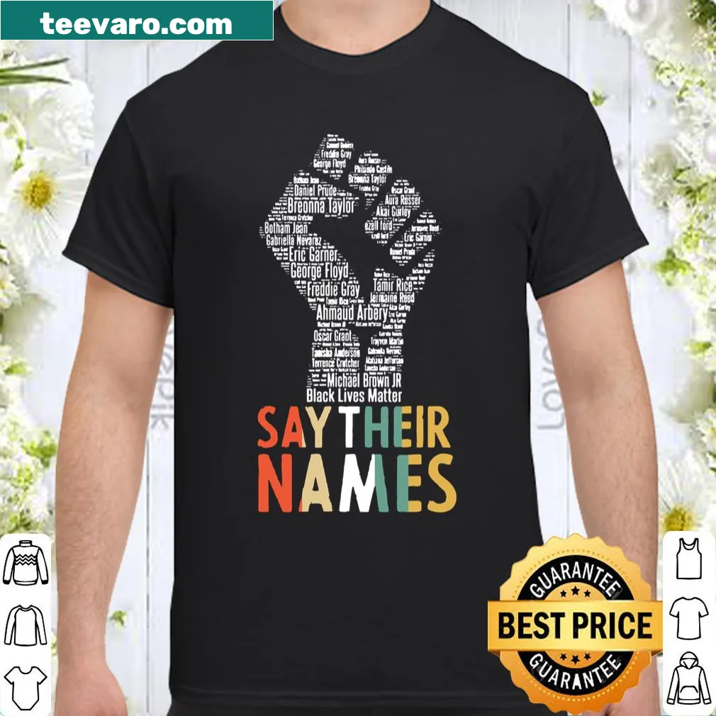 Black Lives Matter shirt with Say Their Names text for social justice