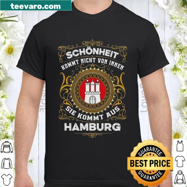 Shirt featuring the phrase about beauty from Hamburg in stylish typography.