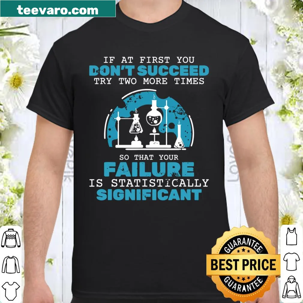 Motivational science shirt with inspiring chemistry-themed text
