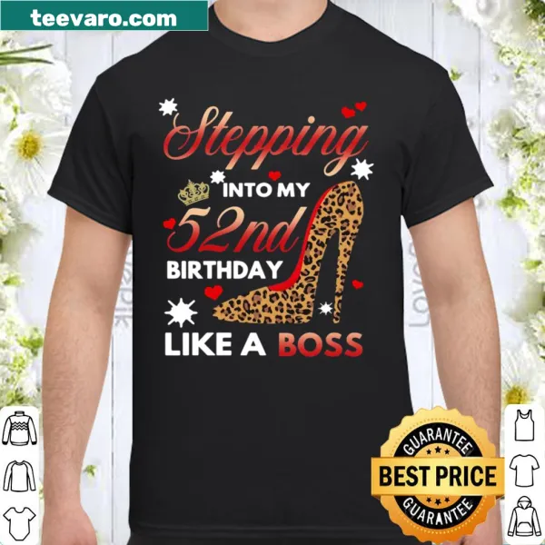 Playful T-shirt celebrating a 52nd birthday with fun text