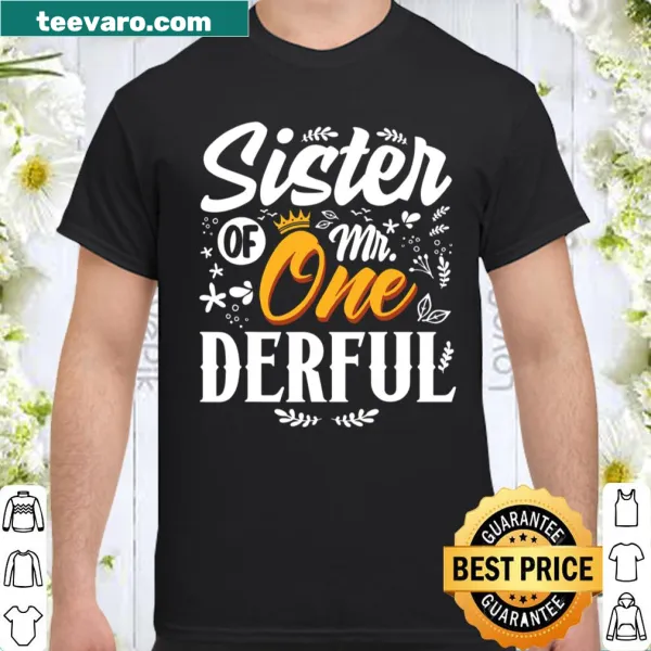 Shirt for the sister of a one-year-old featuring the phrase 'Sister of Mr Onederful'