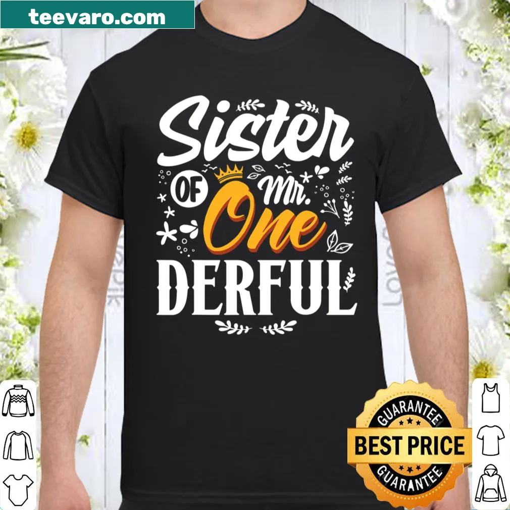 Shirt for the sister of a one-year-old featuring the phrase 'Sister of Mr Onederful'