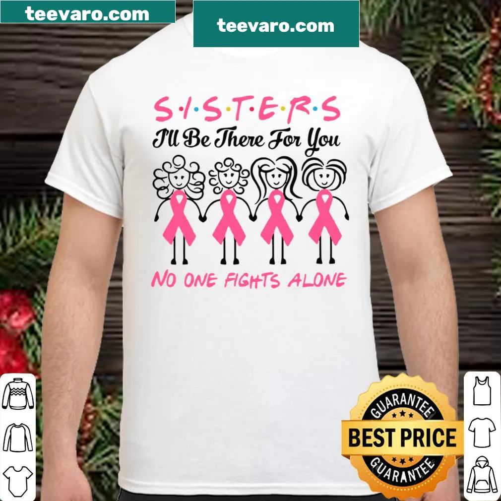 Sentimental shirt celebrating sisterhood and support