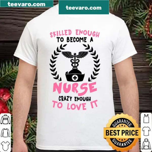 Bold shirt with text celebrating nursing skills and passion