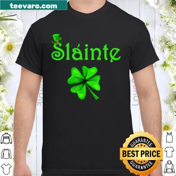 Shirt with 'Slainte' graphic celebrating Irish Cheers