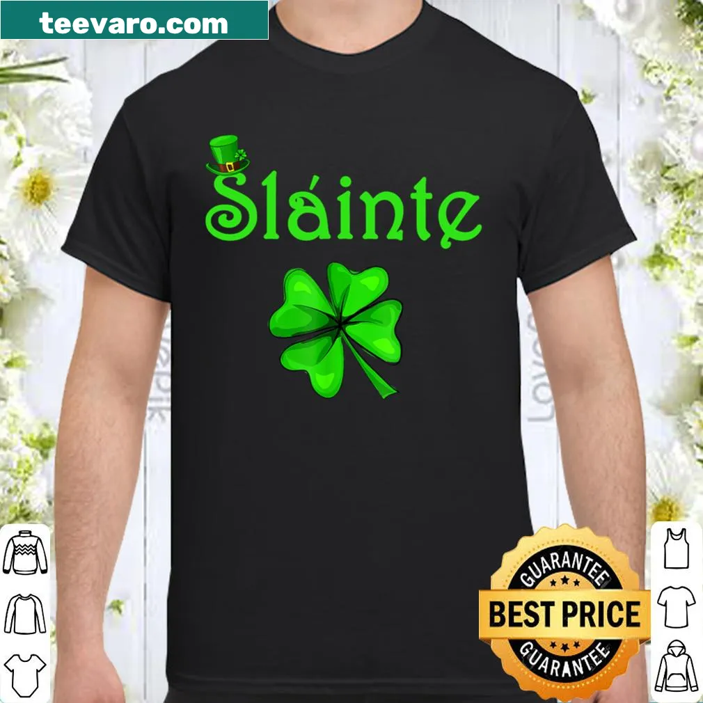 Shirt with 'Slainte' graphic celebrating Irish Cheers