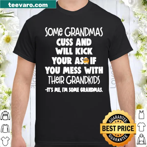 Humorous shirt with text about grandmas who protect their grandkids fiercely.