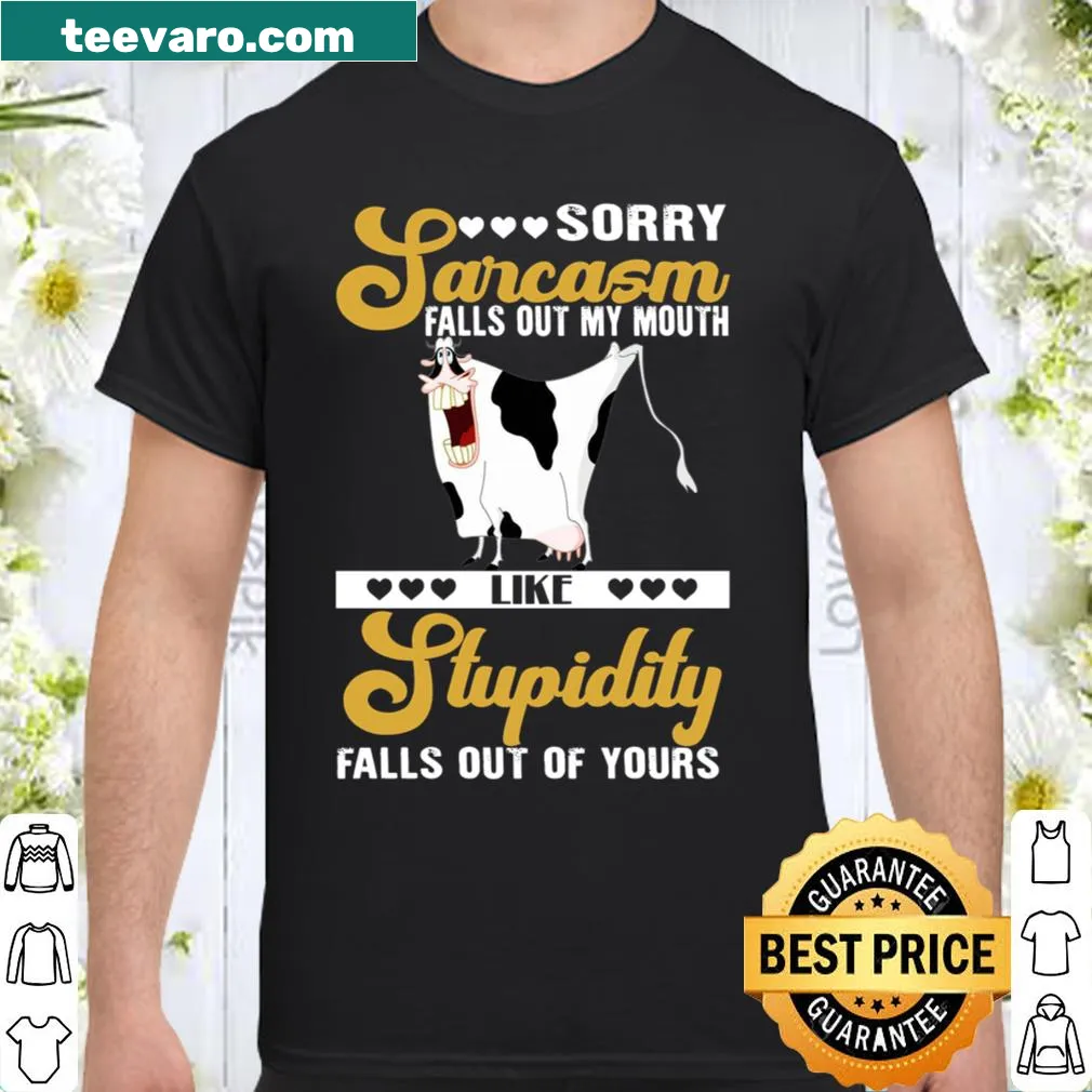 Witty sarcasm shirt with humorous saying