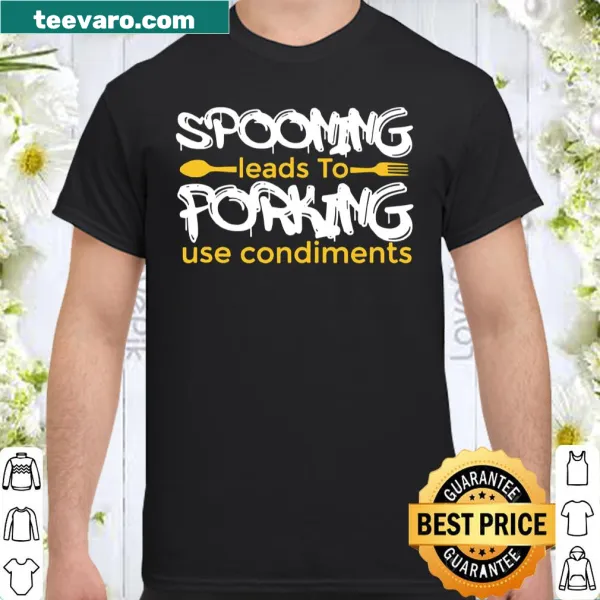 Humorous shirt with playful condiment-themed saying