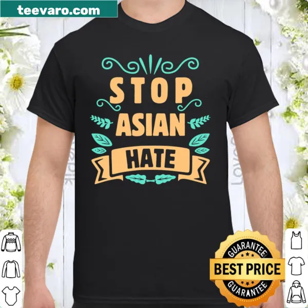 Floral typography design against Asian hate crimes on a shirt