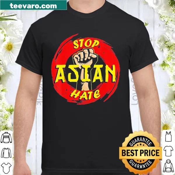 Proud Asian shirt with bold 'Stop Asian Hate' text as a statement of support.