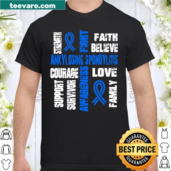 Awareness shirt for Ankylosing Spondylitis with motivating text