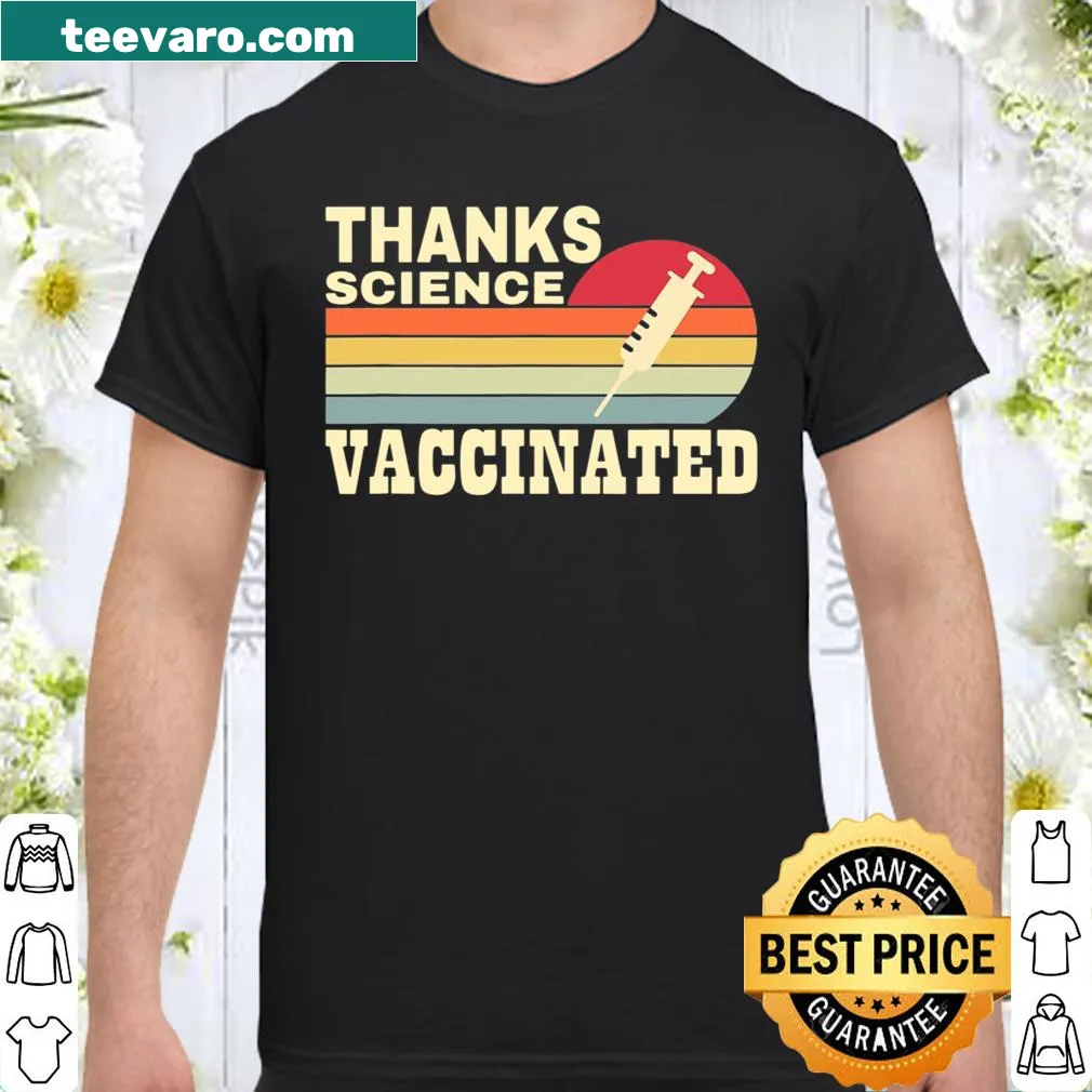 Funny vaccination t-shirt expressing thanks to science
