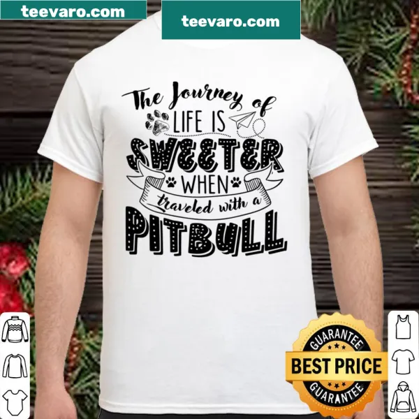 Typography shirt with a heartfelt message about traveling with a pitbull