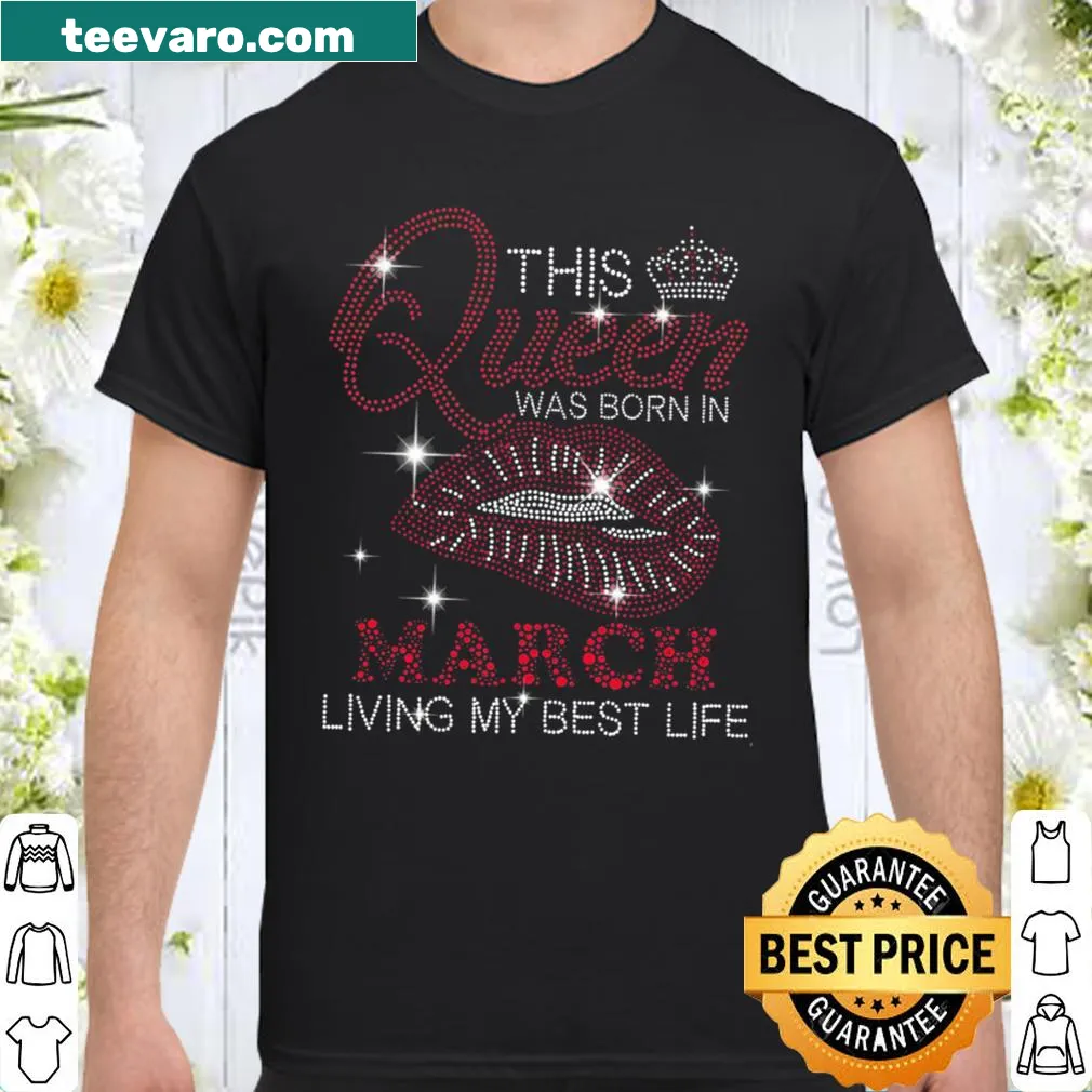 Shirt with the phrase 'This Queen Was Born In March' in playful typography