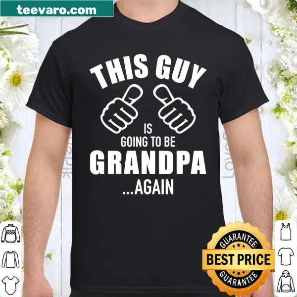 Funny shirt announcing that someone is going to be a grandpa again.
