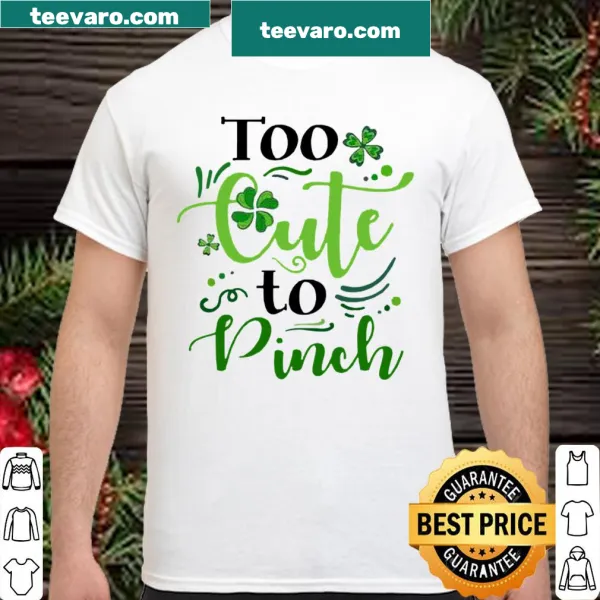Cute shirt with the phrase 'Too Cute to Pinch' in playful typography