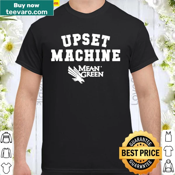 Mean Green college basketball shirt with 'Upset Machine' text