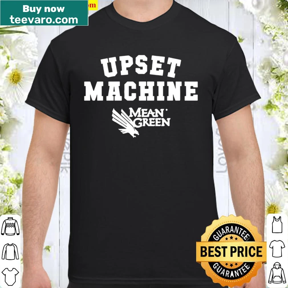 Mean Green college basketball shirt with 'Upset Machine' text