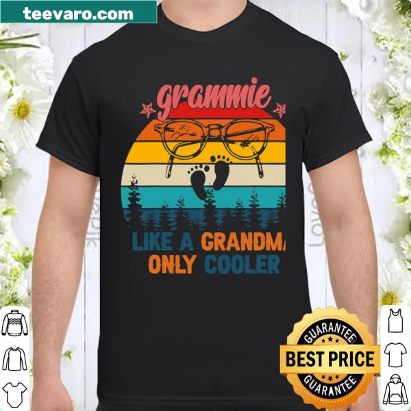 Sentimental shirt for grandmothers stating 'Grammie Like A Grandma Only Cooler'.