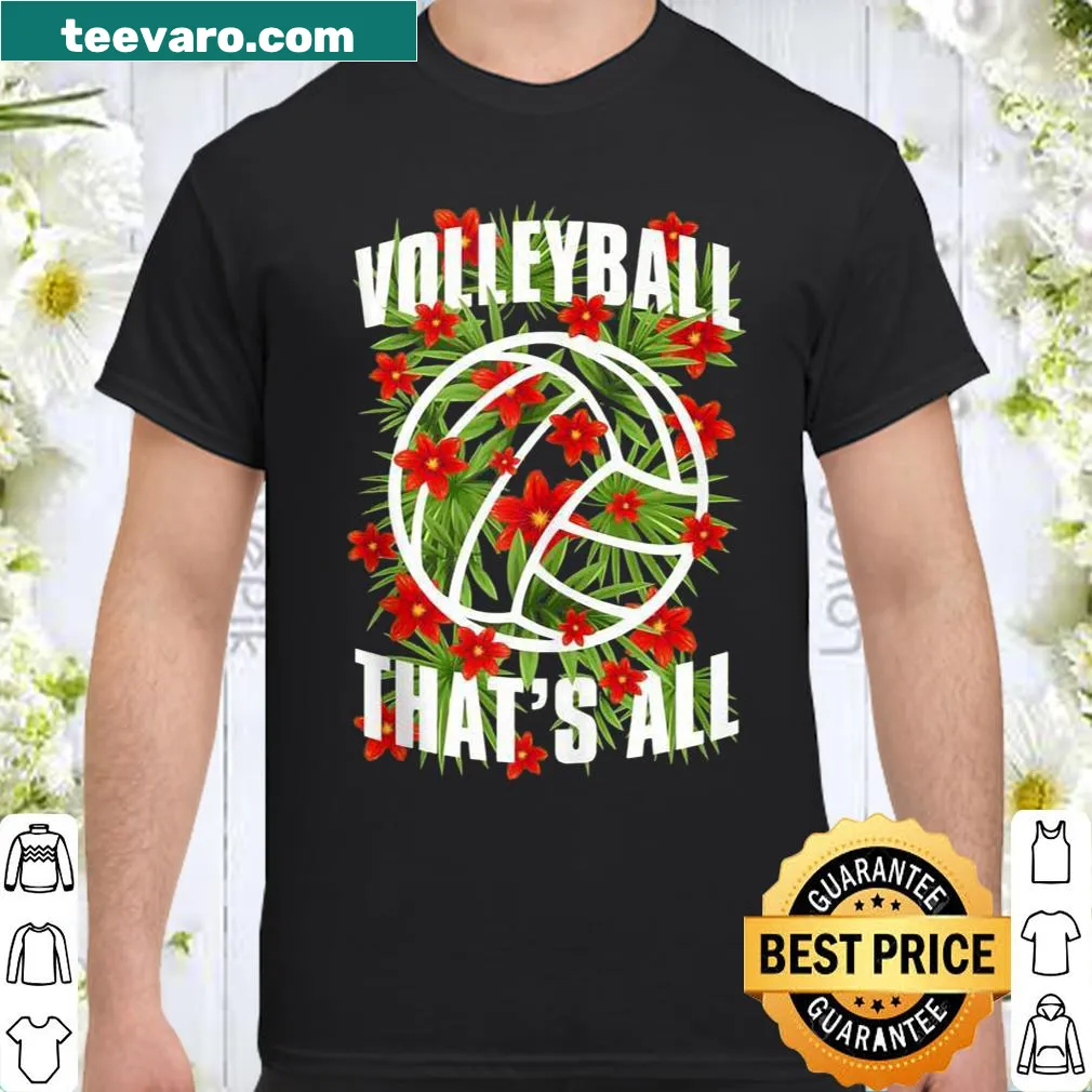 Floral typography volleyball shirt with the phrase 'That's All'