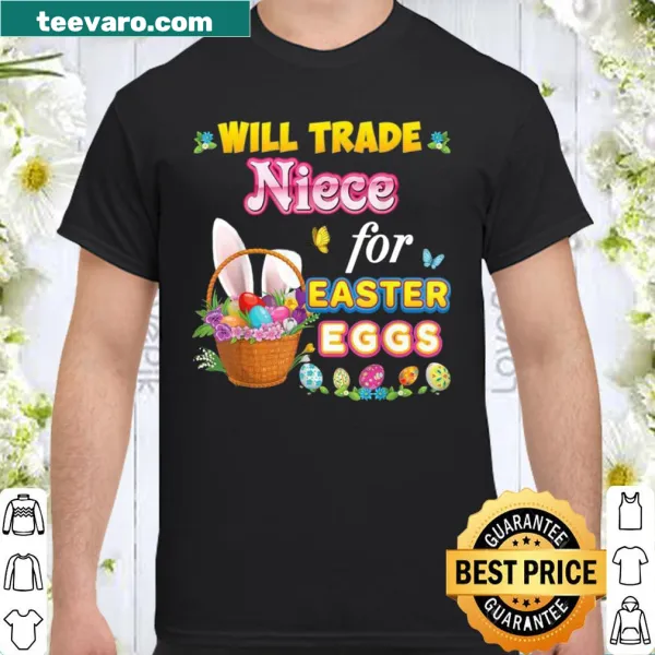 Funny Easter shirt about trading a niece for eggs