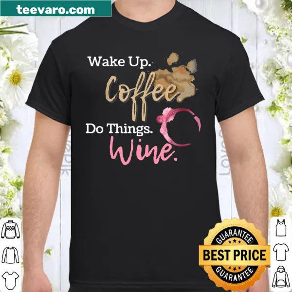 Shirt with a sentimental message about wine and coffee for mothers.